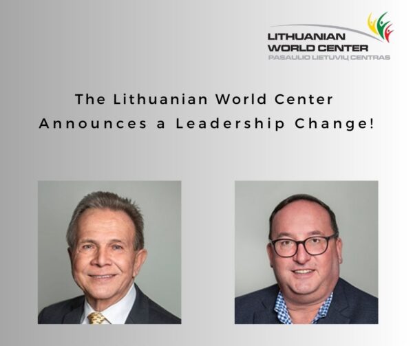 The Lithuanian World Center Announces a Leadership Change!